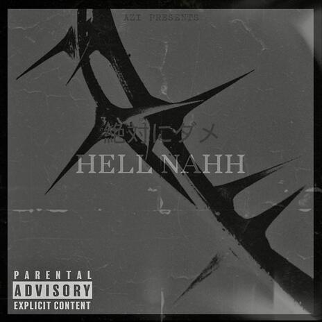 HELL NAHH | Boomplay Music