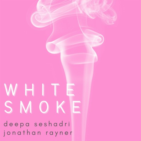 White Smoke ft. Jonathan Rayner | Boomplay Music