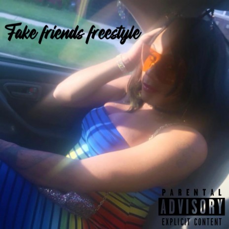 Fake Friends Freestyle | Boomplay Music