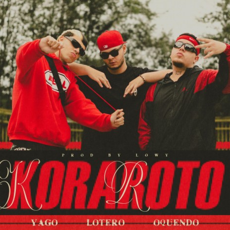 Koraroto ft. Lotero, Oquendo & lowy | Boomplay Music