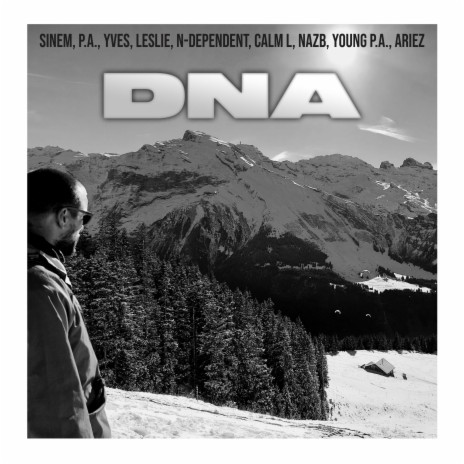 DNA ft. SINEM, P.A., YVES, LESLIE & N-DEPENDENT | Boomplay Music