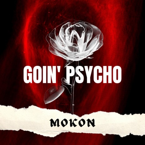 Goin' Psycho | Boomplay Music