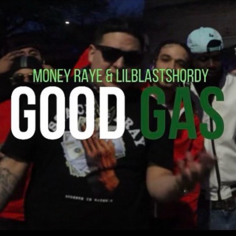 Good Gas ft. LilBlastShordy | Boomplay Music