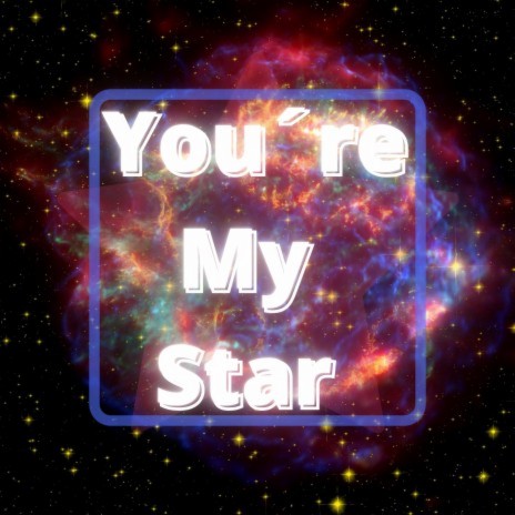 You're My Star | Boomplay Music