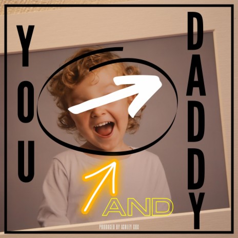 You and DADDY | Boomplay Music
