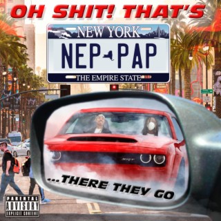 Oh Shit That's Nep & Pap There They Go