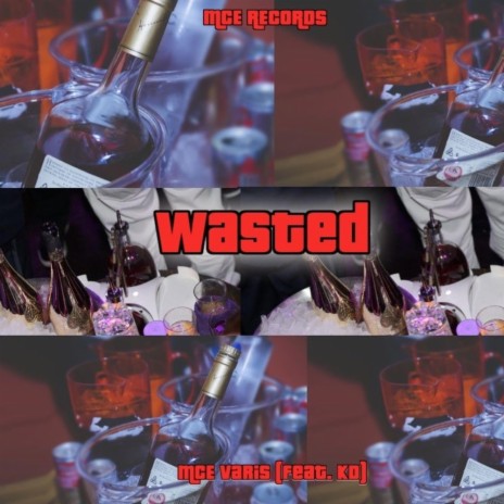Wasted ft. KTS KD | Boomplay Music