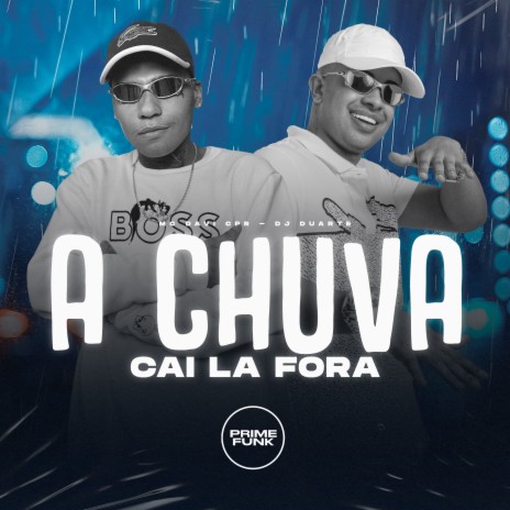 A Chuva Cai La Fora ft. MC Davi CPR | Boomplay Music