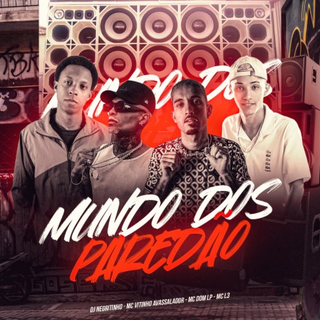 Mundo dos Paredao ft. MC DOM LP, Mc L3 & MC Vitinho Avassalador | Boomplay Music