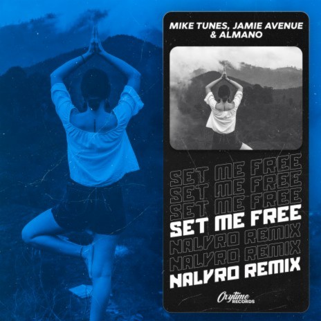 Set Me Free (NALYRO Remix) ft. Jamie Avenue & Almano | Boomplay Music