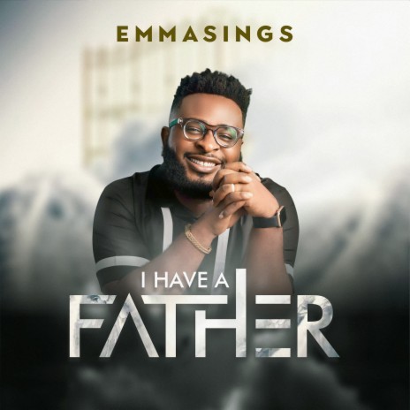 I Have a Father | Boomplay Music