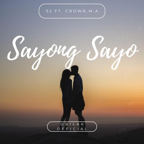 Sayong Sayo ft. Crown & M.A