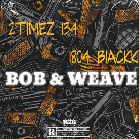 BOB & WEAVE ft. 1804 BLACK | Boomplay Music