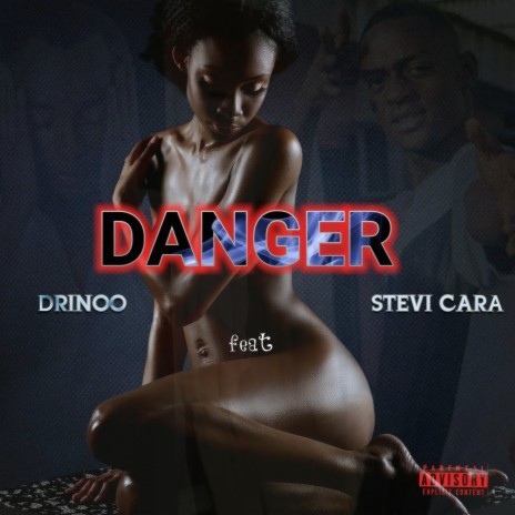Danger ft. Stevi Cara | Boomplay Music