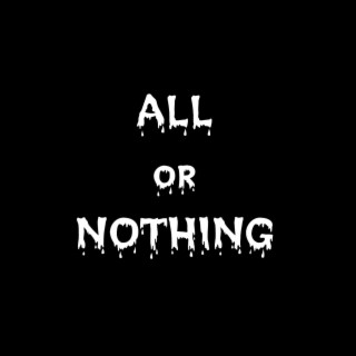 All or Nothing