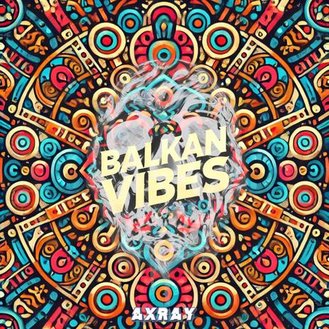 Balkan Vibes | Boomplay Music