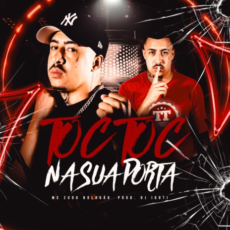 Toc Toc na sua porta ft. MC Zudo Boladão | Boomplay Music