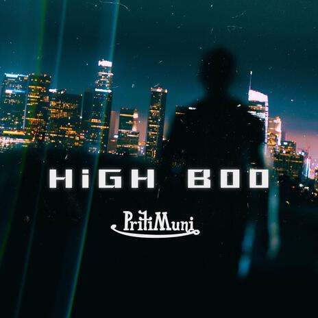 HiGH B00 ft. Priti Muni | Boomplay Music