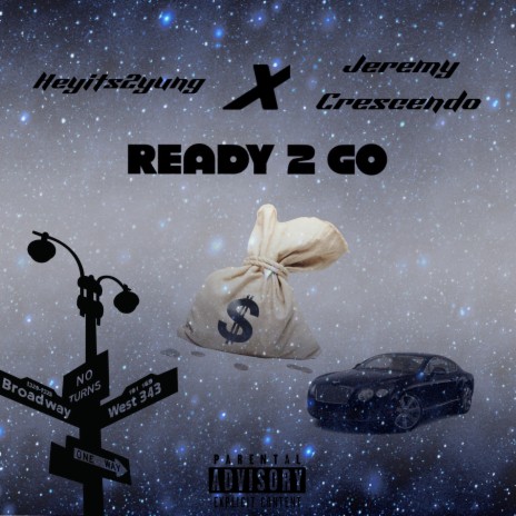 Ready 2 Go ft. Jeremy Crescendo