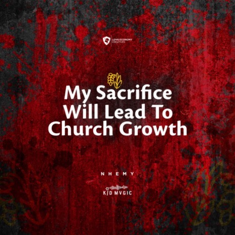 My Sacrifice Will Lead To Church Growth | Boomplay Music