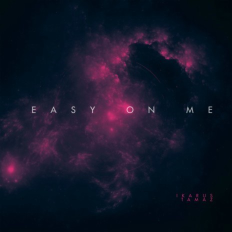 Easy on me ft. Tamaz | Boomplay Music