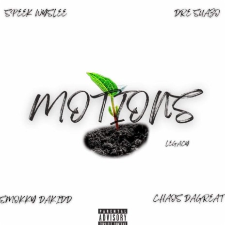 Motions ft. Smokky Dakidd, ChaosDaGreat & Dre Suazo | Boomplay Music