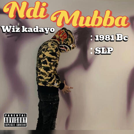 Ndi Muba (Wiz Kadayo ft 1981 Bc & Slp) ft. wiz kadayo, Slp & 1981 Bc