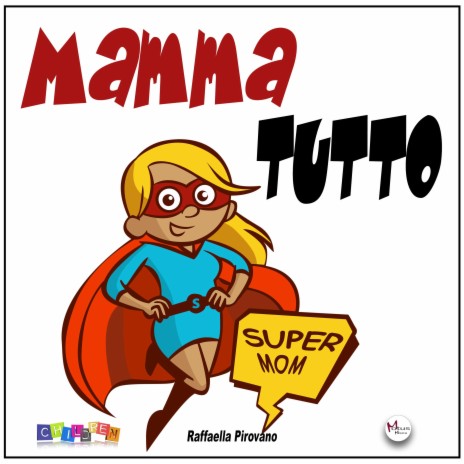 MAMMA TUTTO ft. Raffaella Pirovano | Boomplay Music