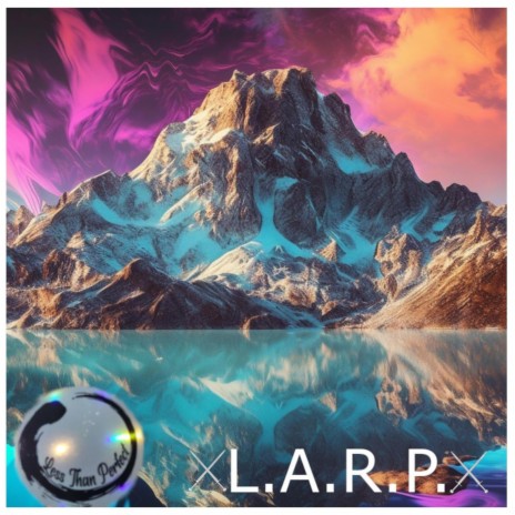 L.A.R.P. | Boomplay Music