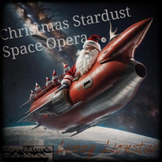 Christmas Stardust Space Opera