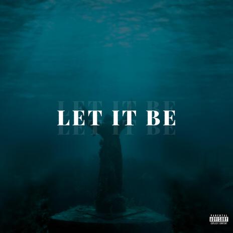 Let It Be ft. 33dontay | Boomplay Music