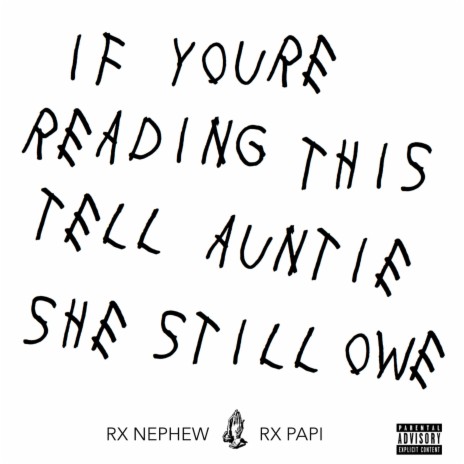 If You're Reading This Tell Auntie She Still Owe ft. rx papi | Boomplay Music