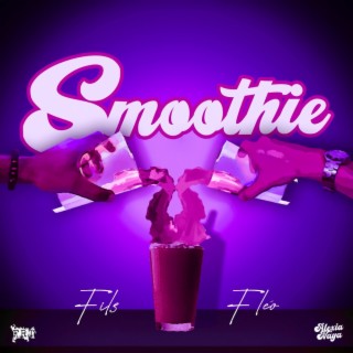 Smoothie ft. Fleo FRT & Fils FRT lyrics | Boomplay Music