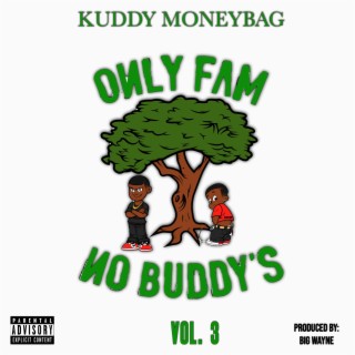 Only Fam No Buddy's, Vol. 3