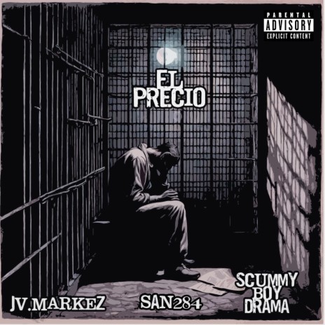 El Precio ft. San284 & SCUMMY BOY DRAMA