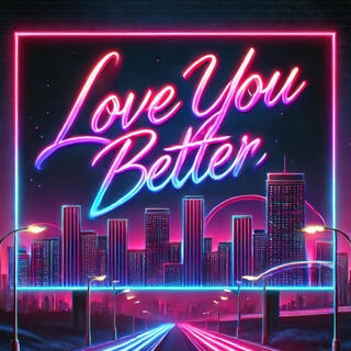 Love You Better