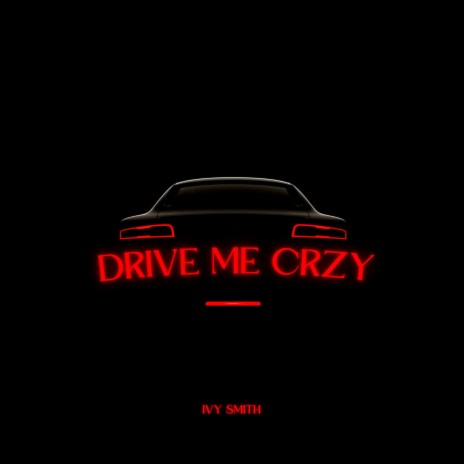 Drive Me Crzy