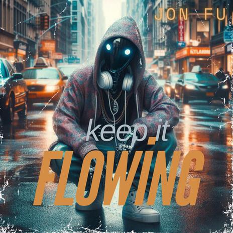 Keep it Flowing | Boomplay Music