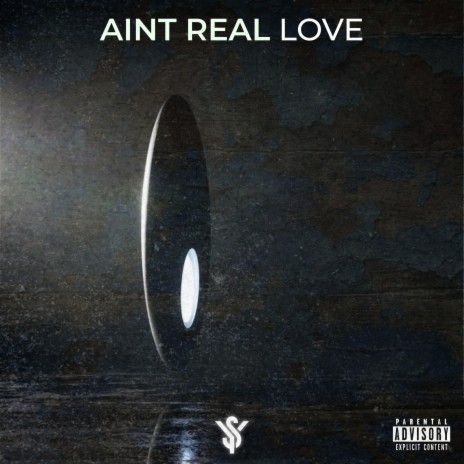 Aint Real Love | Boomplay Music