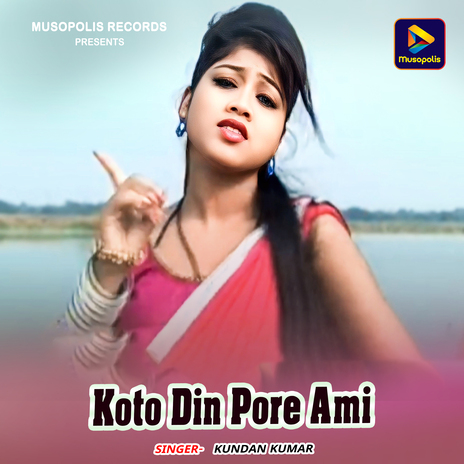 Koto Din Pore Ami | Boomplay Music