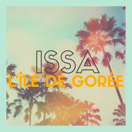 L'île de Gorée | Boomplay Music