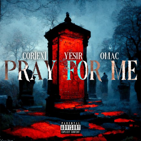 Pray For Me ft. Yesir & Omac | Boomplay Music