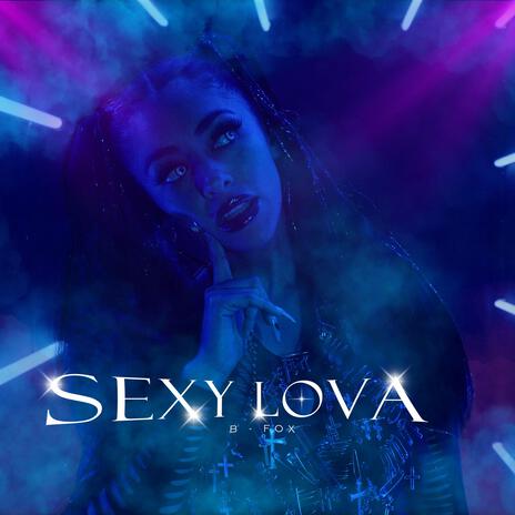 Sexy Lova | Boomplay Music