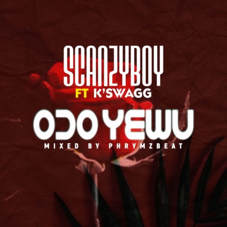 Odo Yewu ft. K'Sawgg | Boomplay Music