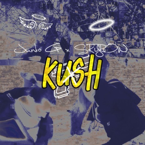 Kush ft. SKYROW | Boomplay Music