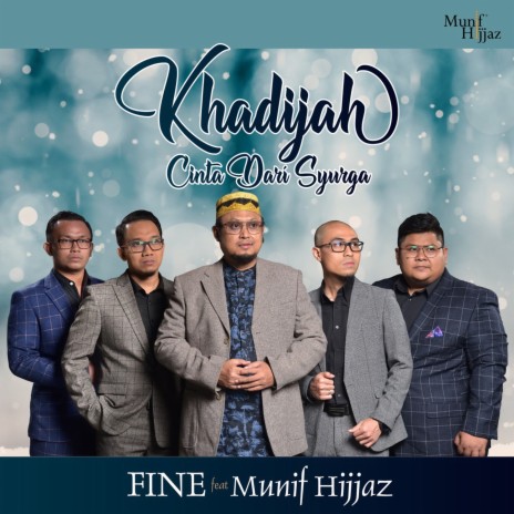 Khadijah Cinta Dari Syurga ft. Munif Hijjaz | Boomplay Music