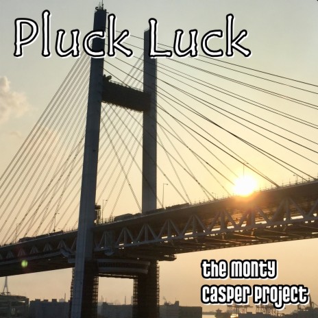 Pluck Luck | Boomplay Music