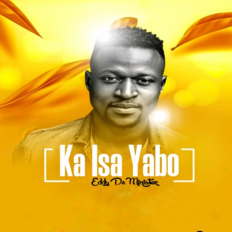 Ka Isa Yabo | Boomplay Music