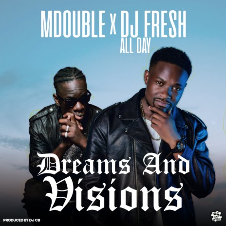 Dreams and Visions ft. DjFreshAllDay | Boomplay Music