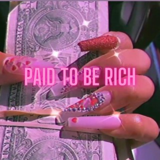 Paid to be rich lyrics | Boomplay Music